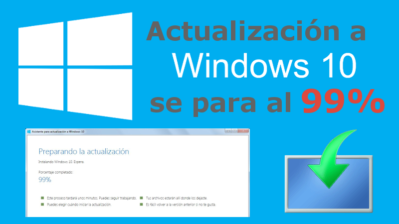 Como Solucionar Actualización A Windows 10 Se Queda Parada Al 99 1636